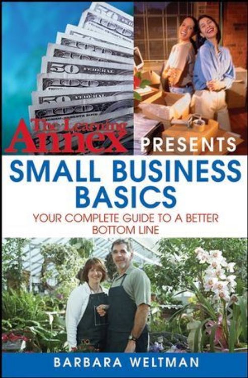 تصویر The Learning Annex Presents Small Business Basics: Your Complete Guide to a Better Bottom Line 