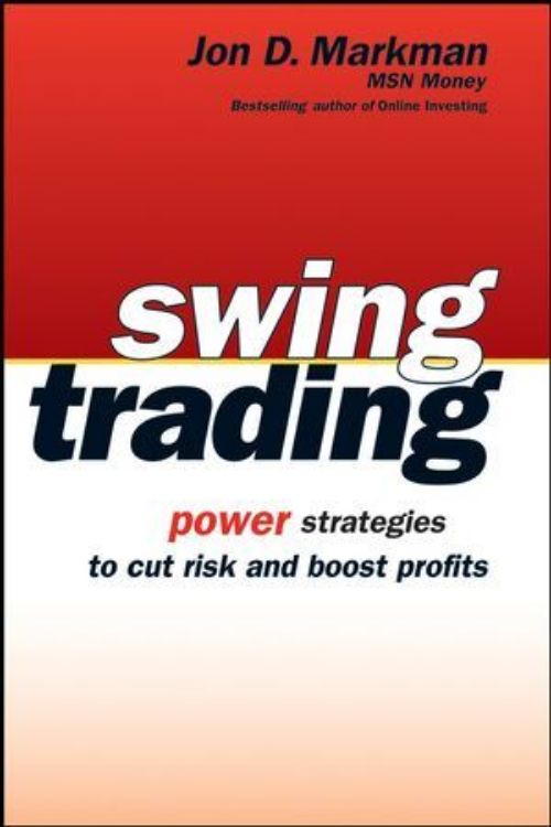 تصویر Swing Trading: Power Strategies to Cut Risk and Boost Profits 