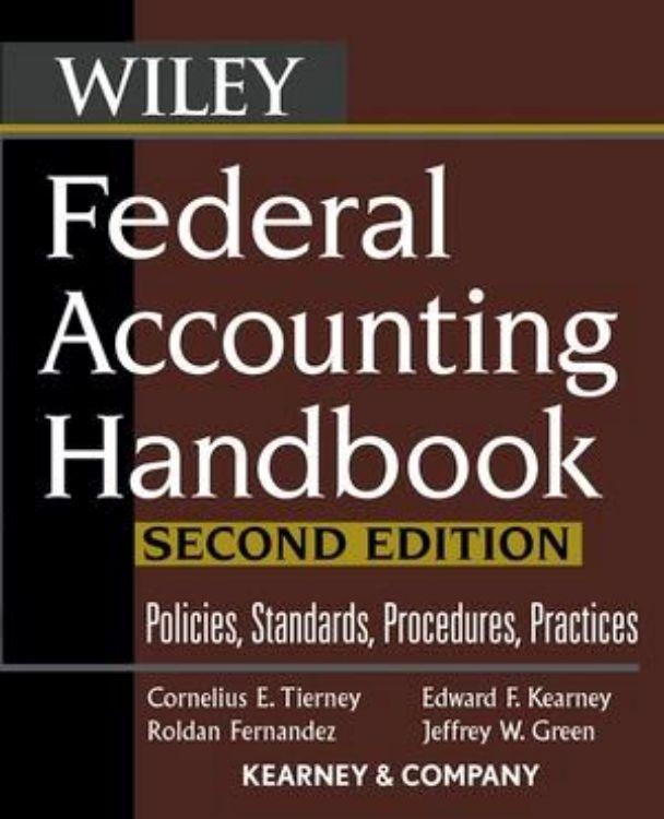 تصویر Federal Accounting Handbook: Policies, Standards, Procedures, Practices, 2nd Edition