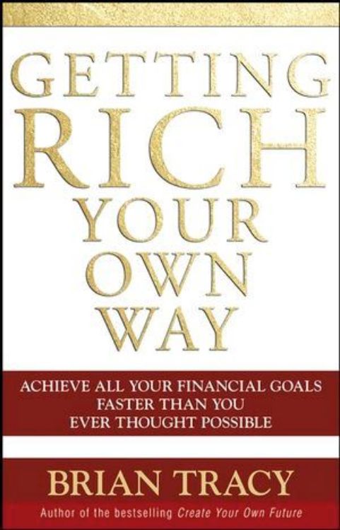 تصویر Getting Rich Your Own Way: Achieve All Your Financial Goals Faster Than You Ever Thought Possible