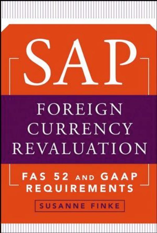 تصویر SAP Foreign Currency Revaluation: FAS 52 and GAAP Requirements 