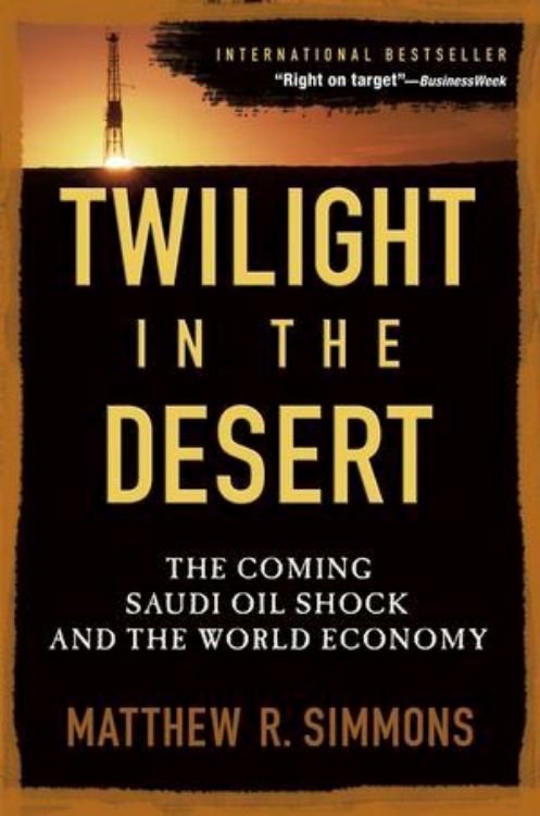 تصویر Twilight in the Desert: The Coming Saudi Oil Shock and the World Economy