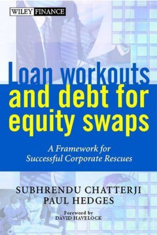تصویر Loan Workouts and Debt for Equity Swaps: A Framework for Successful Corporate Rescues