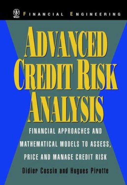 تصویر Advanced Credit Risk Analysis: Financial Approaches and Mathematical Models to Assess, Price, and Manage Credit Risk