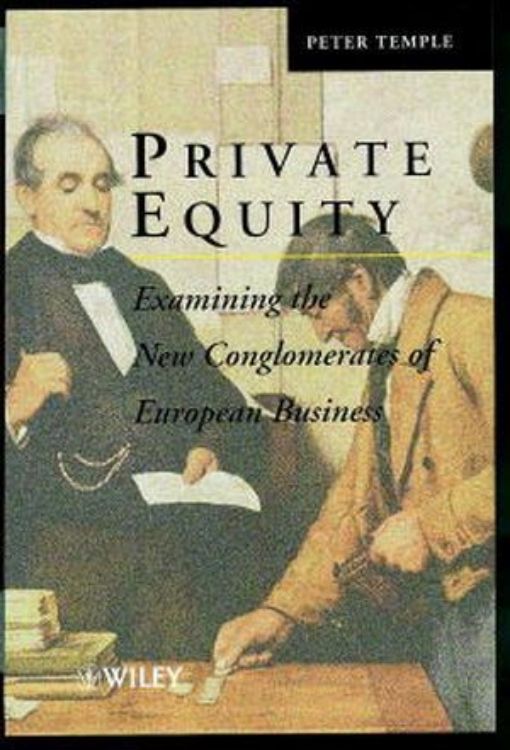 تصویر Private Equity: Examining the New Conglomerates of European Business