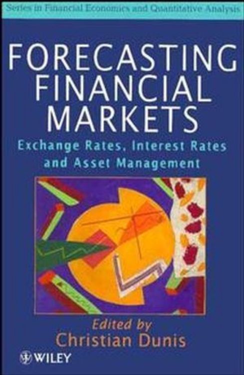 تصویر Forecasting Financial Markets: Exchange Rates, Interest Rates and Asset Management