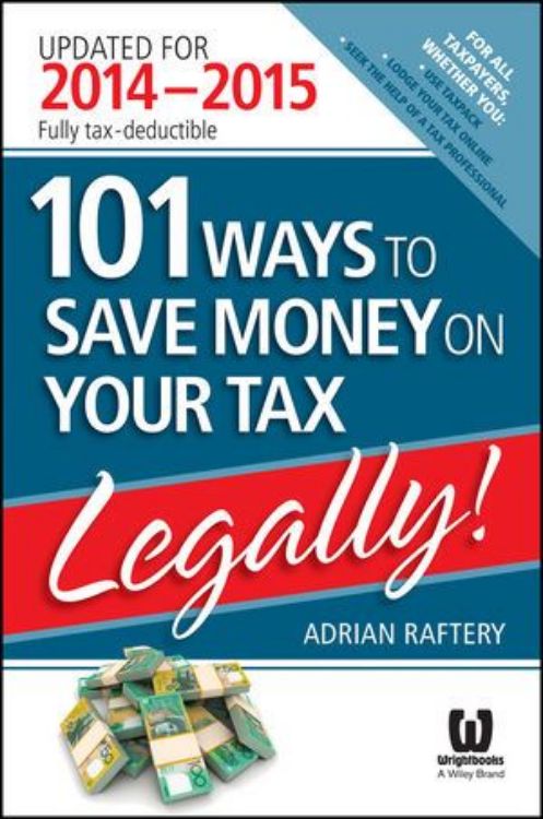 تصویر 101 Ways to Save Money on Your Tax - Legally! 2014 - 2015