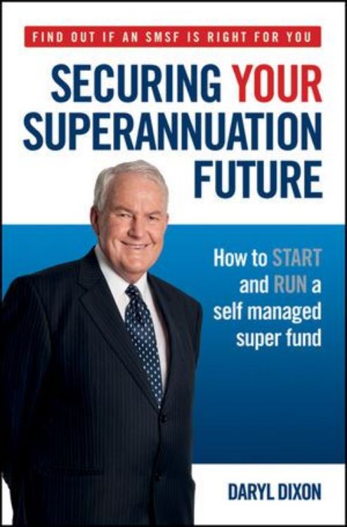 تصویر Securing Your Superannuation Future: How to Start and Run a Self Managed Super Fund