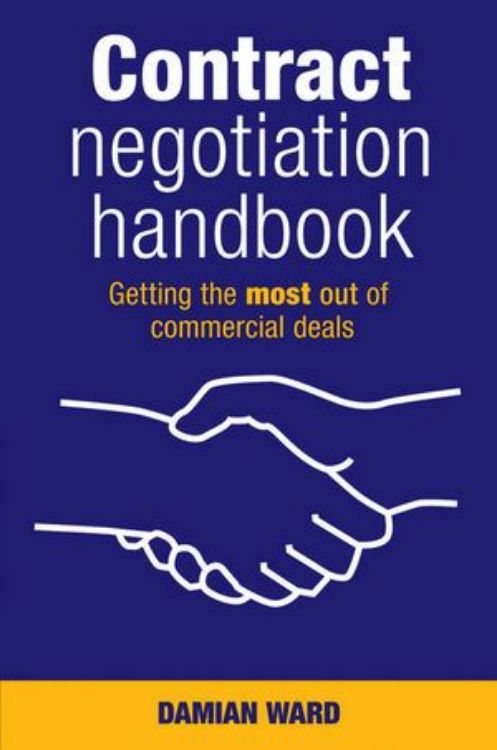 تصویر Contract Negotiation Handbook: Getting the Most Out of Commercial Deals