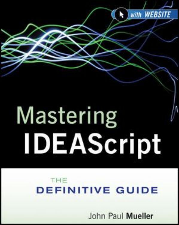 تصویر Mastering IDEAScript: The Definitive Guide, with Website