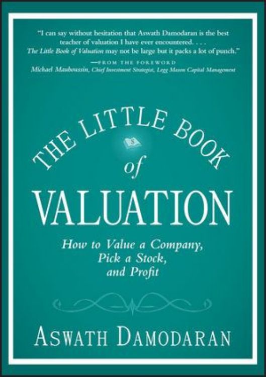 تصویر The Little Book of Valuation: How to Value a Company, Pick a Stock and Profit