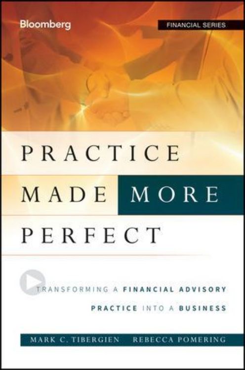 تصویر Practice Made (More) Perfect: Transforming a Financial Advisory Practice Into a Business