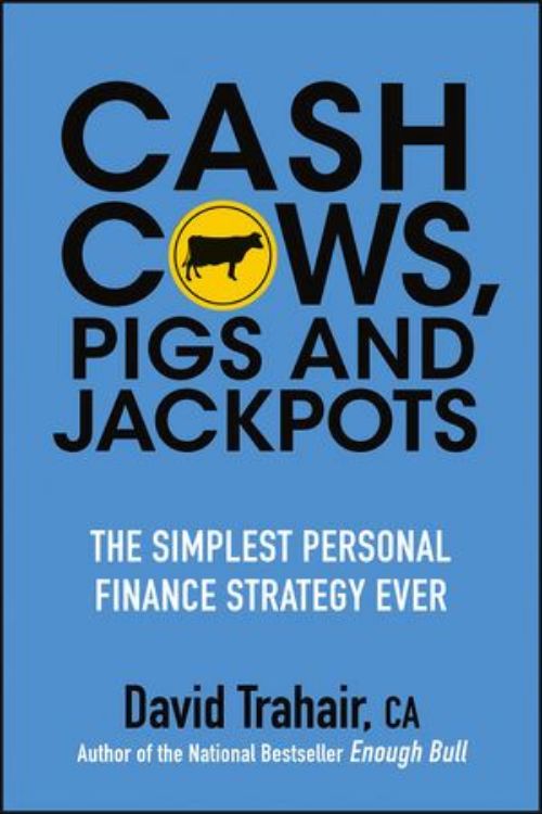تصویر Cash Cows, Pigs and Jackpots: The Simplest Personal Finance Strategy Ever