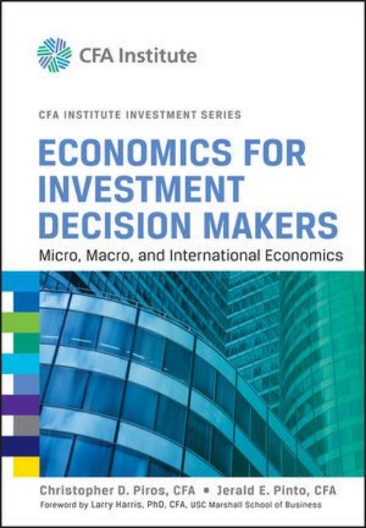 تصویر Economics for Investment Decision Makers: Micro, Macro, and International Economics