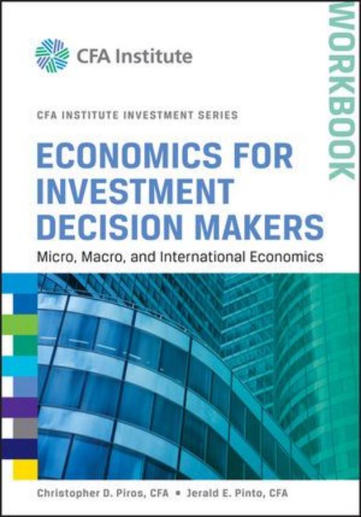 تصویر Economics for Investment Decision Makers Workbook: Micro, Macro, and International Economics
