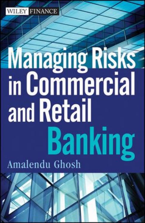 تصویر Managing Risks in Commercial and Retail Banking