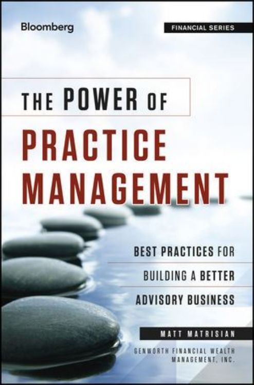 تصویر The Power of Practice Management: Best Practices for Building a Better Advisory Business, + Website