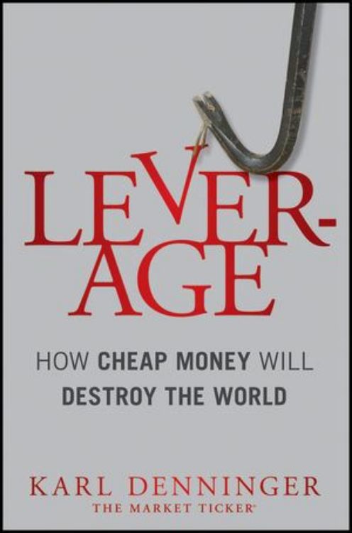 تصویر Leverage: How Cheap Money Will Destroy the World