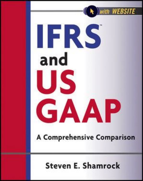 تصویر IFRS and US GAAP: A Comprehensive Comparison, with Website