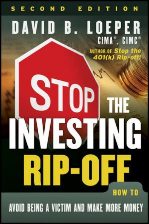 تصویر Stop the Investing Rip-off:  How to Avoid Being a Victim and Make More Money, 2nd Edition