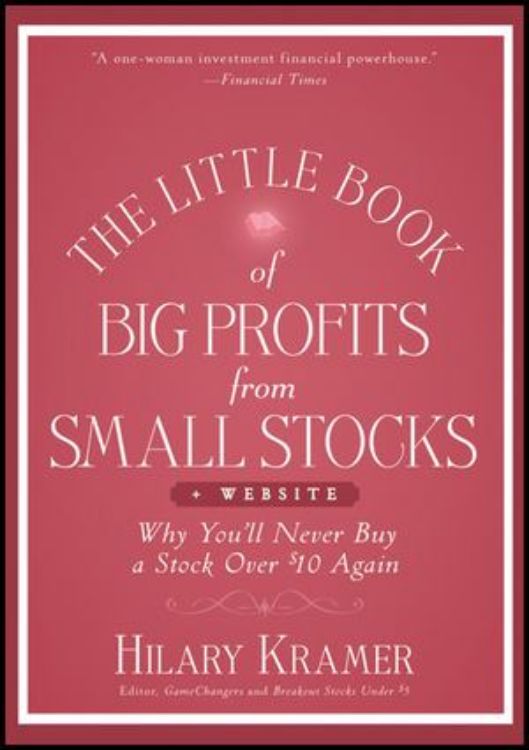 تصویر The Little Book of Big Profits from Small Stocks + Website: Why You'll Never Buy a Stock Over $10 Again
