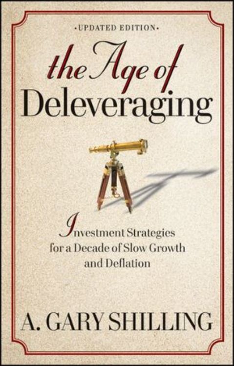 تصویر The Age of Deleveraging: Investment Strategies for a Decade of Slow Growth and Deflation, Updated Edition