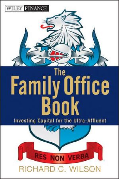تصویر The Family Office Book: Investing Capital for the Ultra-Affluent