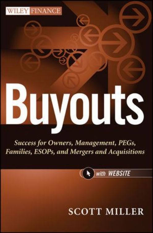 تصویر Buyouts: Success for Owners, Management, PEGs, ESOPs and Mergers and Acquisitions, + Website