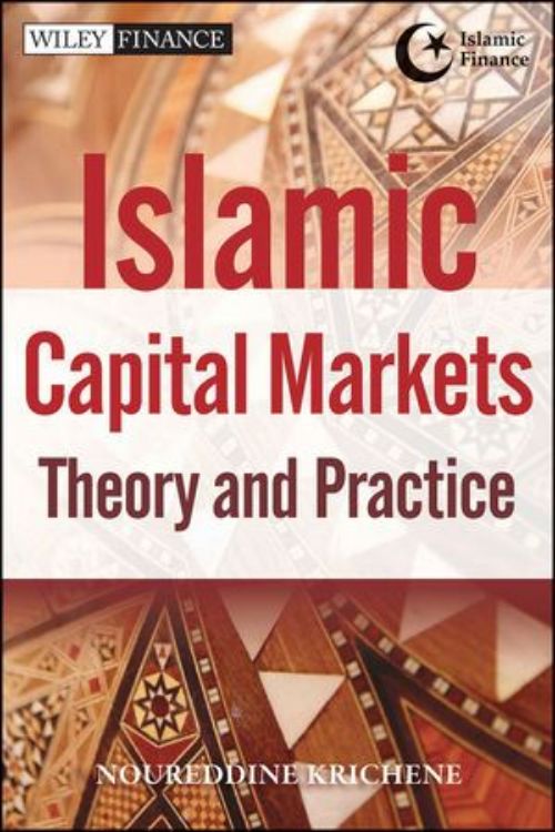 تصویر Islamic Capital Markets: Theory and Practice