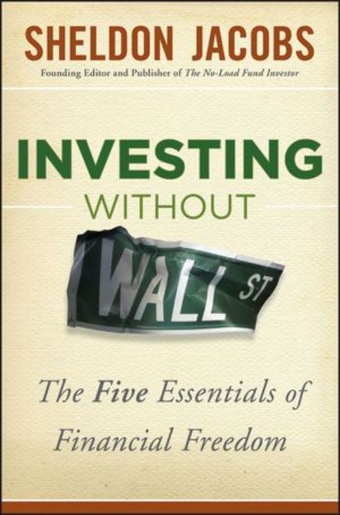 تصویر Investing without Wall Street: The Five Essentials of Financial Freedom