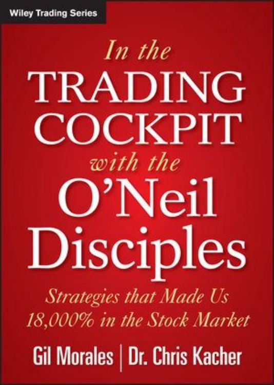 تصویر In The Trading Cockpit with the O'Neil Disciples: Strategies that Made Us 18,000% in the Stock Market