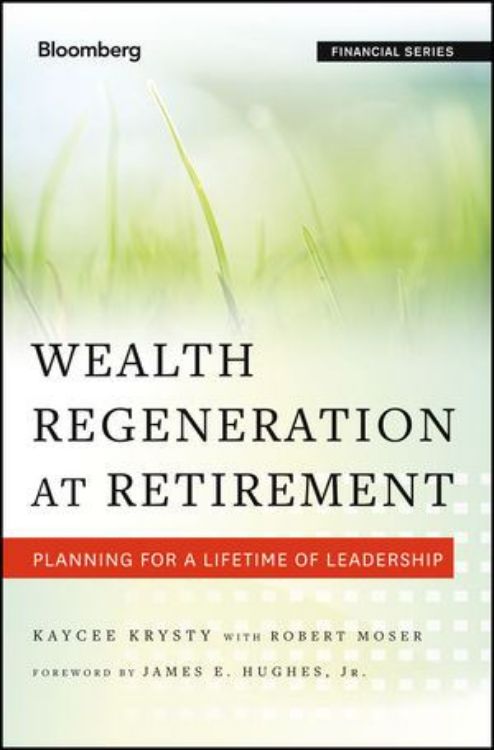 تصویر Wealth Regeneration at Retirement: Planning for a Lifetime of Leadership