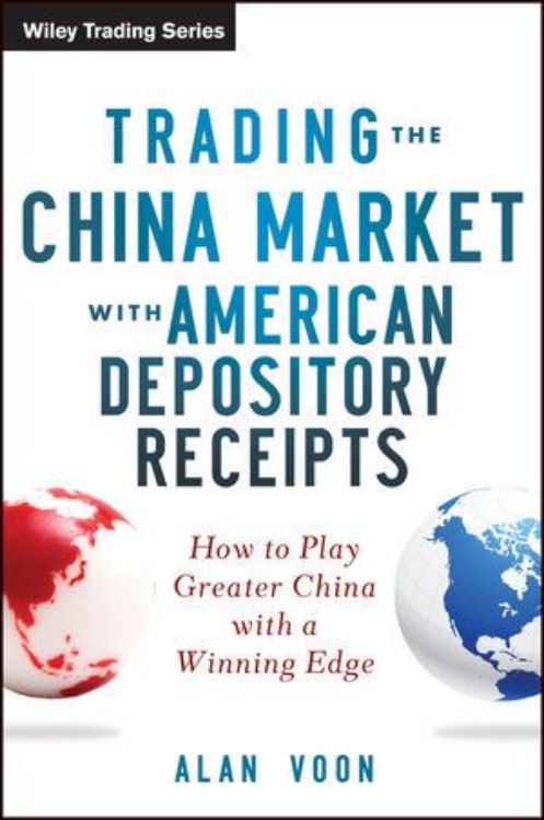 تصویر Trading The China Market With American Depository Receipts: How To Play Greater China With A Winning Edge