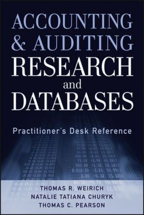 تصویر Accounting and Auditing Research and Databases: Practitioner's Desk Reference