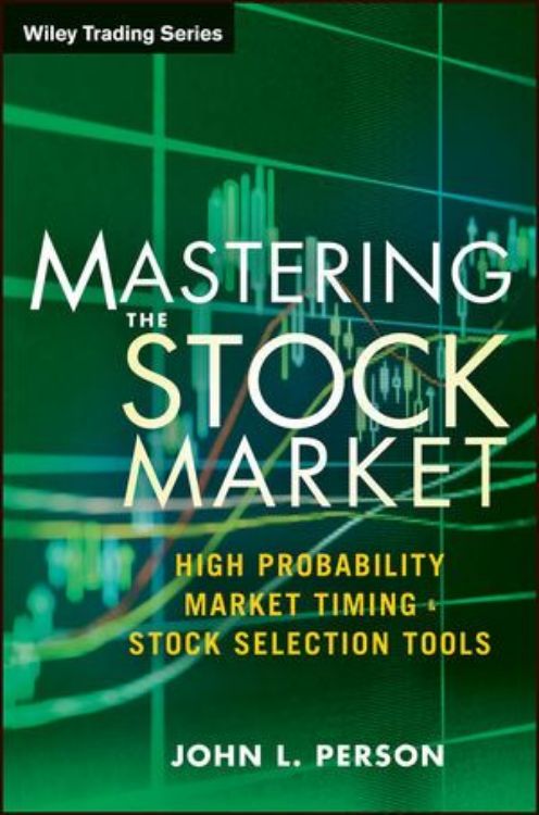 تصویر Mastering the Stock Market: High Probability Market Timing and Stock Selection Tools