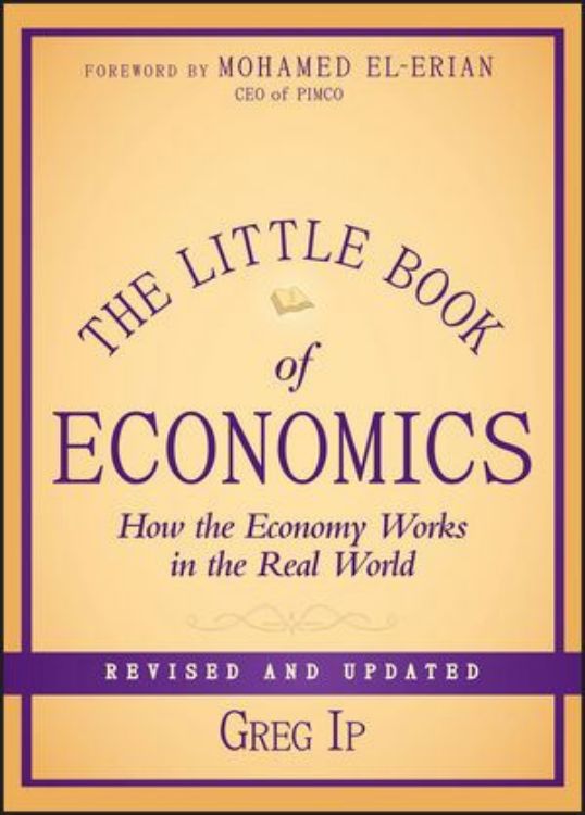 تصویر The Little Book of Economics: How the Economy Works in the Real World, Revised and Updated