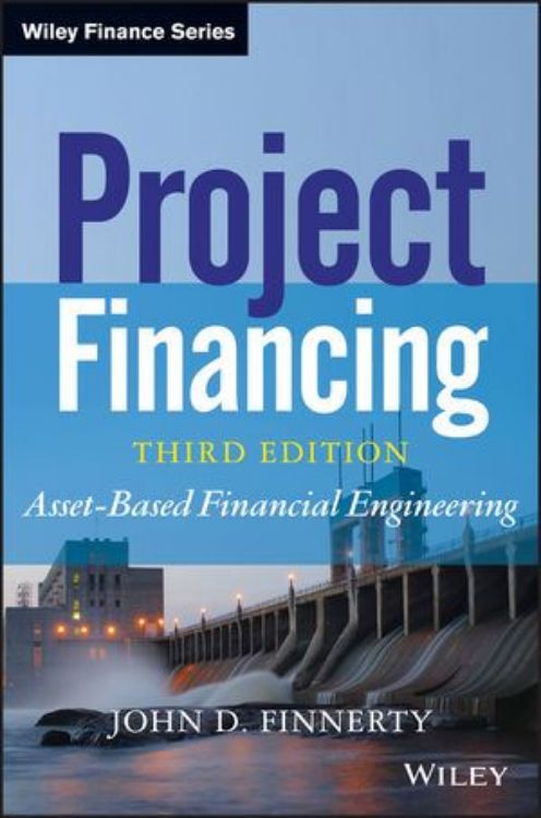 تصویر Project Financing: Asset-Based Financial Engineering, 3rd Edition