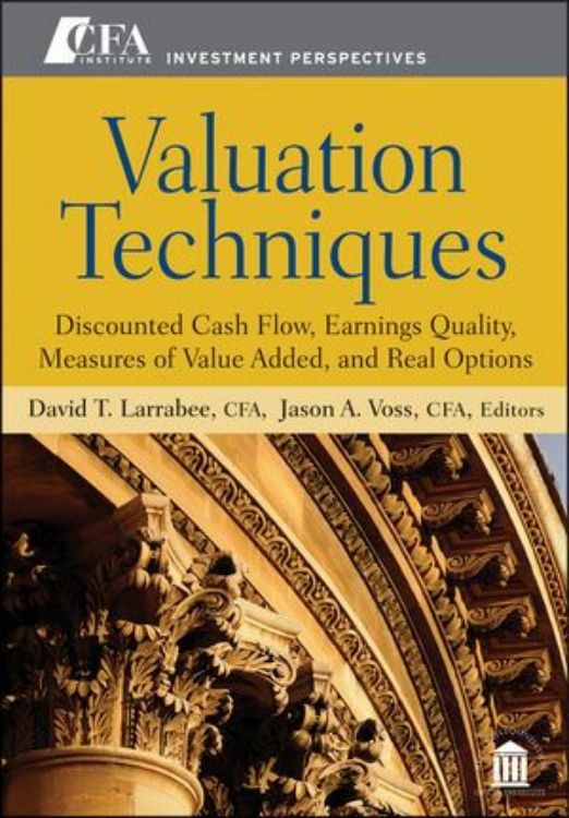 تصویر Valuation Techniques: Discounted Cash Flow, Earnings Quality, Measures of Value Added, and Real Options