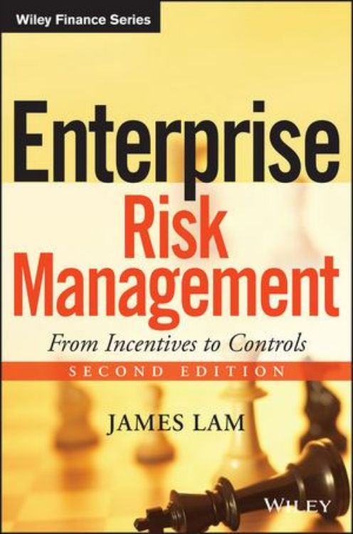 تصویر Enterprise Risk Management: From Incentives to Controls, 2nd Edition