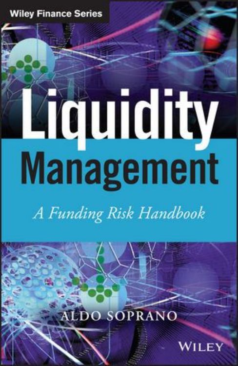 تصویر Liquidity Management: A Funding Risk Handbook