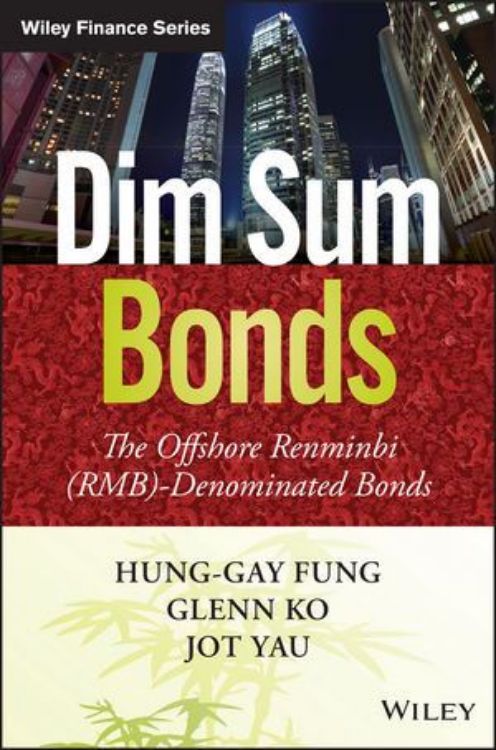 تصویر Dim Sum Bonds: The Offshore Renminbi (RMB)-Denominated Bonds