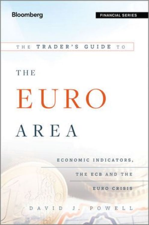 تصویر The Trader's Guide to the Euro Area: Economic Indicators, the ECB and the Euro Crisis