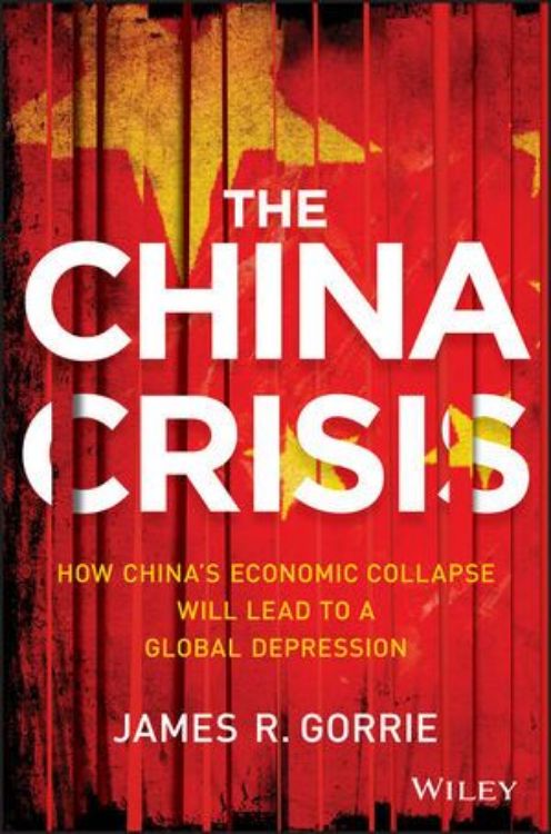 تصویر The China Crisis: How China's Economic Collapse Will Lead to a Global Depression