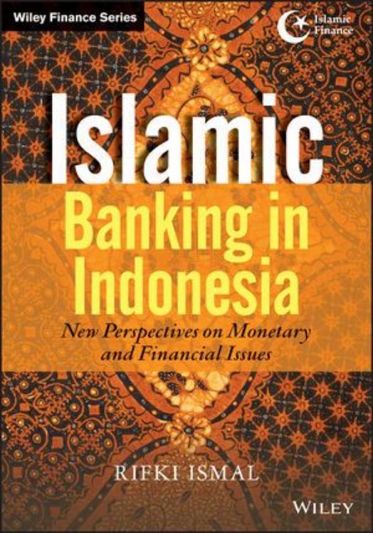 تصویر Islamic Banking in Indonesia: New Perspectives on Monetary and Financial Issues