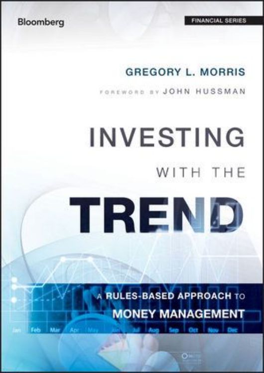 تصویر Investing with the Trend: A Rules-based Approach to Money Management