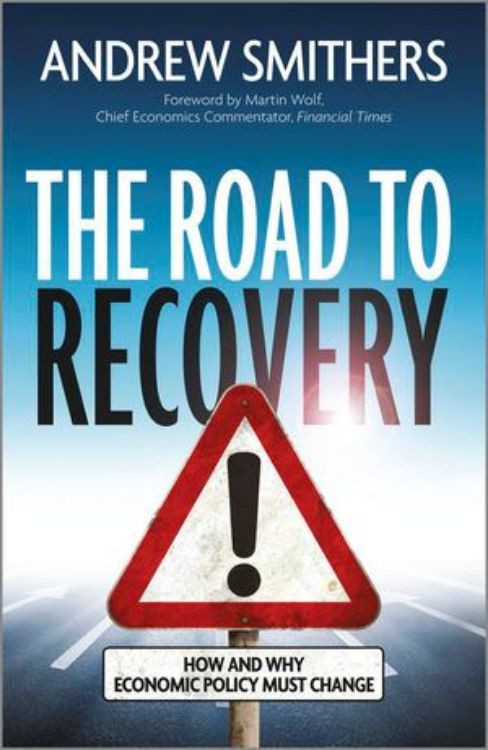 تصویر The Road to Recovery: How and Why Economic Policy Must Change