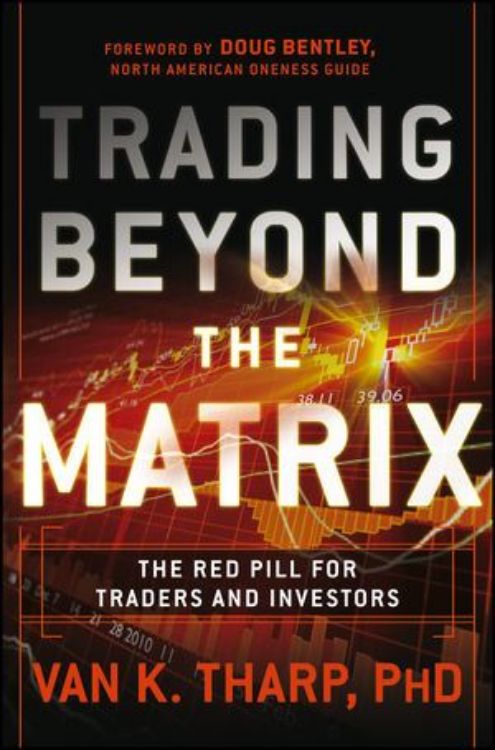 تصویر Trading Beyond the Matrix: The Red Pill for Traders and Investors