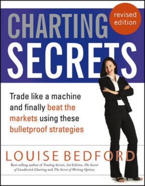 تصویر Charting Secrets: Trade Like a Machine and Finally Beat the Markets Using These Bulletproof Strategies, 2nd Edition