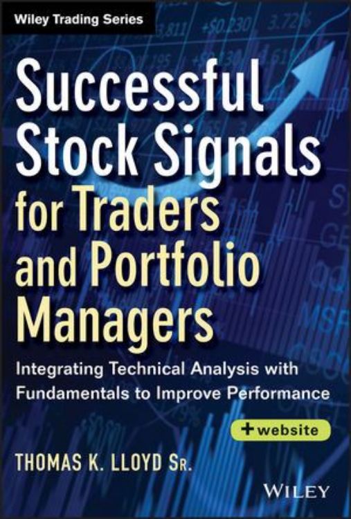 تصویر Successful Stock Signals for Traders and Portfolio Managers: Integrating Technical Analysis with Fundamentals to Improve Performance, + Website