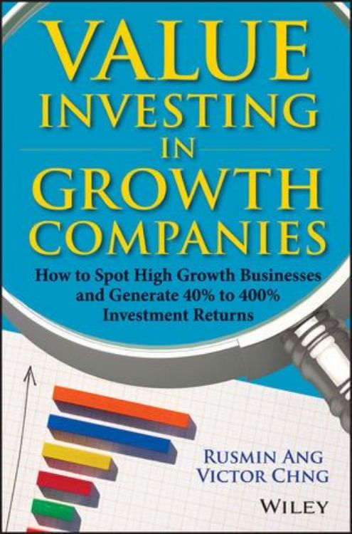تصویر Value Investing in Growth Companies: How To Spot High Growth Businesses and Generate 40% to 400% Investment Returns